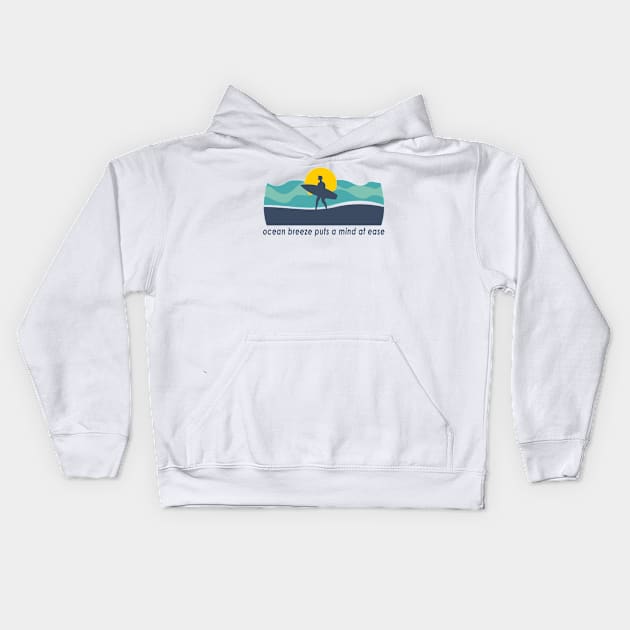 Ocean Breeze Puts A Mind At Ease Kids Hoodie by RKP'sTees